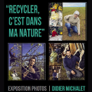 L’expo-photos « Recycler, c’est dans ma nature » à l’Académie d’Agriculture